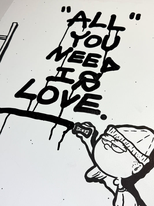 ALL YOU NEED IS LOVE