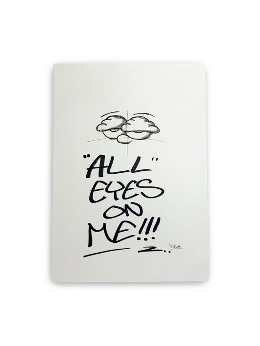 ALL EYES ON ME!!!